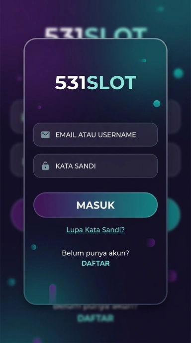 Masuk Akun 531slot untuk Pengguna Android